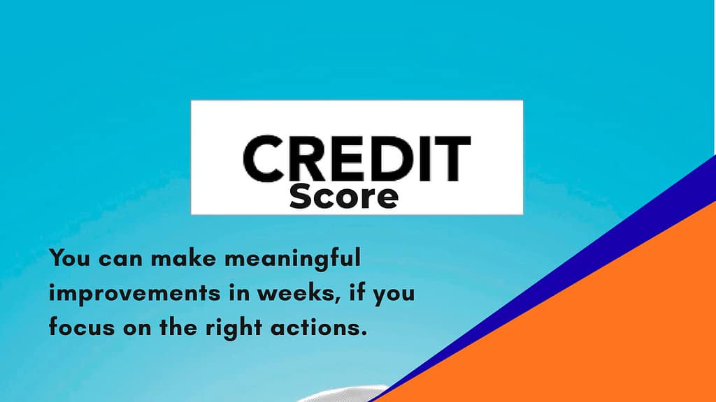 How to Raise Your Credit Score Fast in Weeks