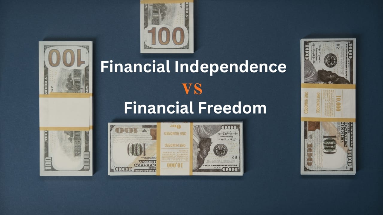Financial Independence vs. Financial Freedom